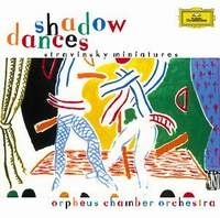 Igor Stravinsky Shadow dances Miniatures Orpheus Chamber Orchestra артикул 852b.